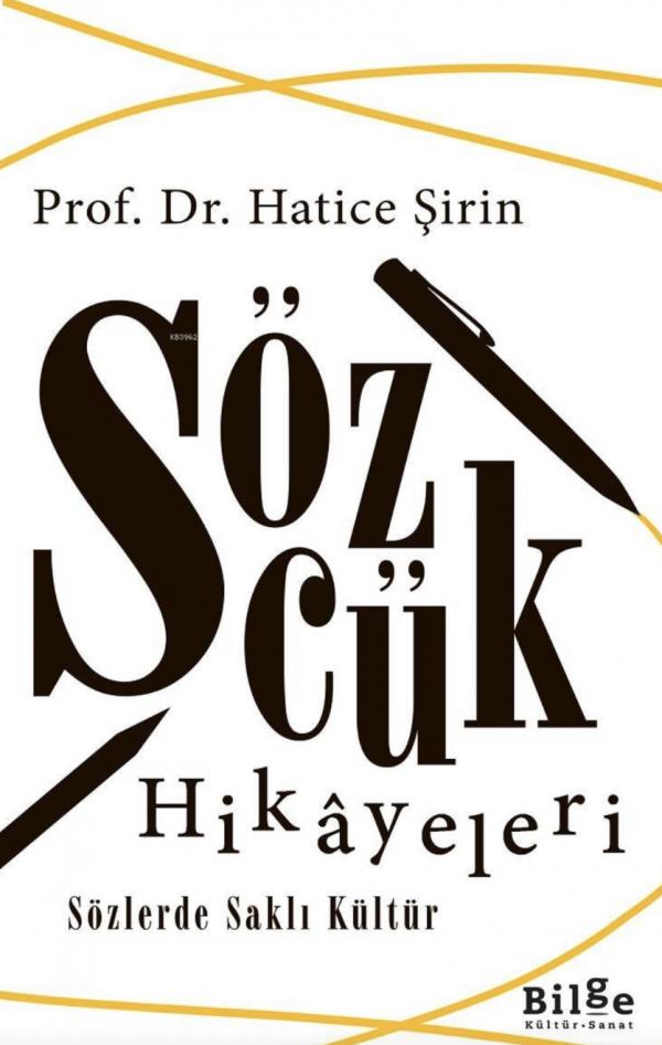 Sözcük Hikayeleri Sözlerde Saklı Kültür