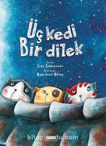 Üç Kedi Bir Dilek | Sara Şahinkanat